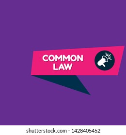 Speech bubble dialog with business term saying common law. can be used as label,sticker,banner.speaker or megaphone icon