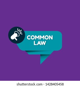 Speech bubble dialog with business term saying common law. can be used as label,sticker,banner.speaker or megaphone icon