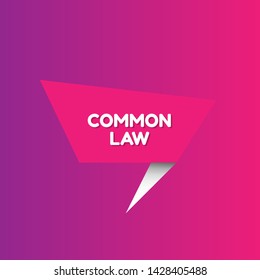 Speech bubble dialog with business term saying common law. can be used as label,sticker,banner.speaker or megaphone icon