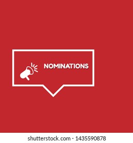 Speech bubble dialog with business term saying Nominations. Can be used as label, sticker, banner. Speaker or megaphone icon. Designed for suggestions of someone, something for a job position or prize.