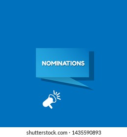 Speech bubble dialog with business term saying Nominations. Can be used as label, sticker, banner. Speaker or megaphone icon. Designed for suggestions of someone, something for a job position or prize.