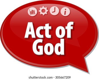 Speech bubble dialog illustration of business term saying Act of God
