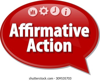 Speech bubble dialog illustration of business term saying Affirmative action