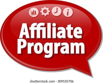 Speech bubble dialog illustration of business term saying Affiliate program