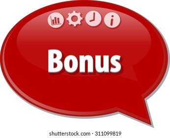 Speech bubble dialog illustration of business term saying Bonus