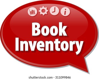 Speech bubble dialog illustration of business term saying Book Inventory