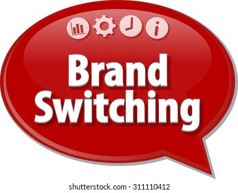Speech bubble dialog illustration of business term saying Brand Switching