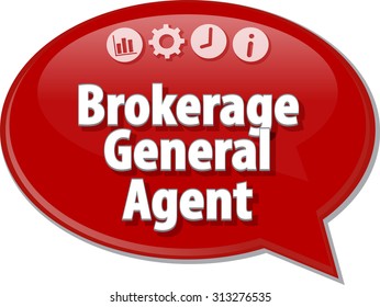 Speech bubble dialog illustration of business term saying Brokerage General Agent