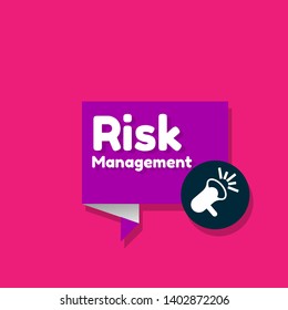 Speech bubble dialog with text risk management. megaphone or speaker icon.