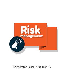 Speech bubble dialog with text risk management. megaphone or speaker icon.