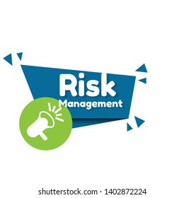 Speech bubble dialog with text risk management. megaphone or speaker icon.