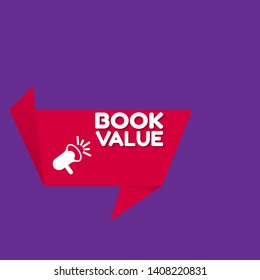Speech bubble dialog wit term saying book value. can be used as label,sticker,banner.speaker or megaphone icon 