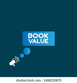 Speech bubble dialog wit term saying book value. can be used as label,sticker,banner.speaker or megaphone icon 