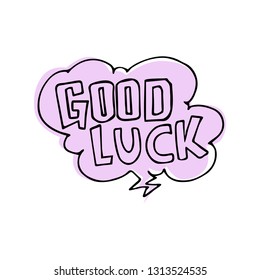 Speech bubble in doodle style. good luck.