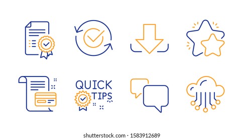 Speech bubble, Download and Certificate line icons set. Approved, Quick tips and Payment card signs. Star, Cloud storage symbols. Chat message, Load file. Technology set. Vector
