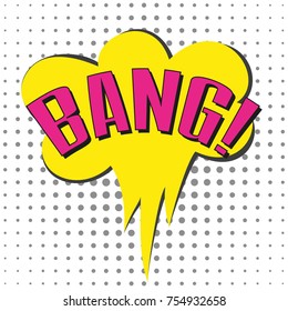 Speech bubble with emotional text BANG. Vector illustration.