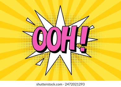 Speech bubble with expressive pink inscription ooh, explosion in comic book style on a bright yellow background. Banner in pop art style with halftone shadow, doodle element.