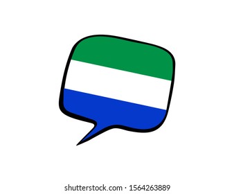 Speech bubble with the flag of Sierra Leone on the white background. Vector illustration