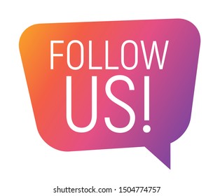Speech Bubble Follow Us Concept.  Vector Illustration EPS10