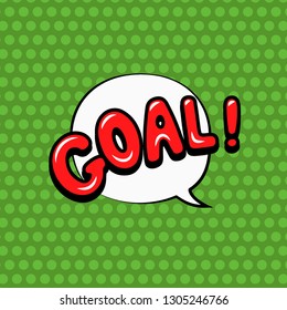 Speech bubble Goal! Soccer ball. Comics book font sound phrase template. Green background. Vector illustration