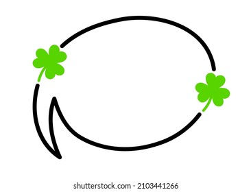 Speech bubble with green clover sign. Saint Patrick's Day. Lucky symbol. Vector illustration.