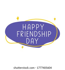 Speech bubble - happy friends day.  Illustration on white background.