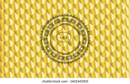 speech bubble icon inside golden badge or emblem. Scales pattern. Vector Illustration. Detailed.