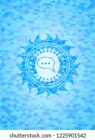 speech bubble icon inside realistic light blue mosaic emblem
