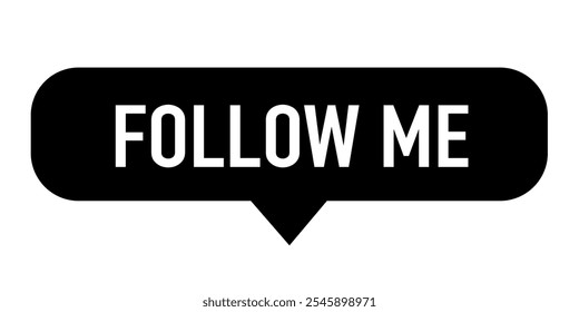 Speech bubble icon with text 'Follow Me' in black and white.