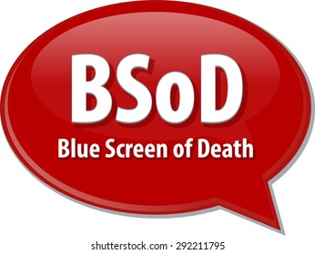 Speech bubble illustration of information technology acronym abbreviation term definition BSOD Blue Screen of Death