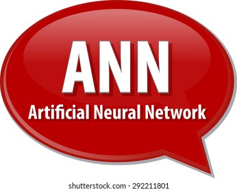 speech bubble illustration of information technology acronym abbreviation term definition ANN Artificial Neural Network