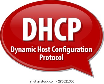 Speech bubble illustration of information technology acronym abbreviation term definition DHCP Dynamic Host Configuration Protocol