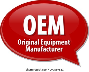 Speech bubble illustration of information technology acronym abbreviation term definition OEM Original Equipment Manufacturer