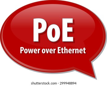 Speech bubble illustration of information technology acronym abbreviation term definition PoE Power Over Ethernet