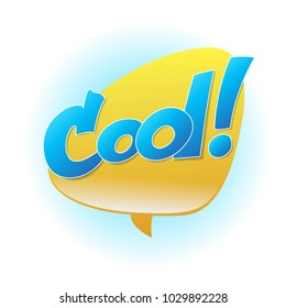 Speech bubble with inscription "Cool!". Vector illustration isolated on white background.