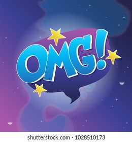 Speech bubble with inscription "OMG!". Vector illustration on blue-violet cosmic background.