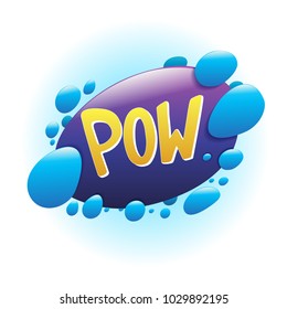 Speech bubble with inscription "POW". Vector illustration isolated on white background.