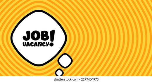 Burbuja de voz con texto de vacante de trabajo. El estilo retro del cómic boom. Estilo de arte pop. Icono de línea de vector para negocios y publicidad.