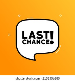 Speech bubble with last chance text. Boom retro comic style. Pop art style. Vector line icon for Business and Advertising