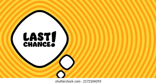 Speech bubble with last chance text. Boom retro comic style. Pop art style. Vector line icon for Business and Advertising