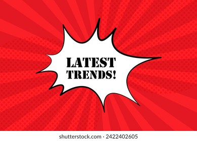 Speech bubble with Latest trends text. Boom retro comic style. Pop art style. Vector line icon for Business and Advertising