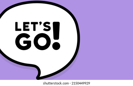 Speech bubble with let`s go text. Boom retro comic style. Pop art style. Vector line icon for Business and Advertising.