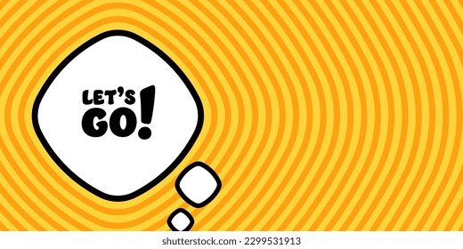 Speech bubble with lets go text. Boom retro comic style. Pop art style. Vector line icon for Business and Advertising