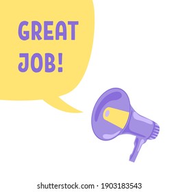 speech bubble, loudspeaker and great job. Good work! motivation message in social media or postcard about high task done or correctly solution, idea for realization. isolated sign on white background