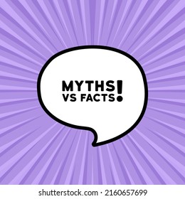 Speech bubble with Myths vs facts text. Boom retro comic style. Pop art style. Vector line icon for Business and Advertising.