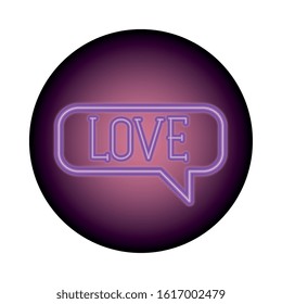 speech bubble in neon light, valentines day vector illustration design