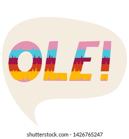 Speech bubble with ole word cartoon flat illustration in mexican stile colored as a pinata