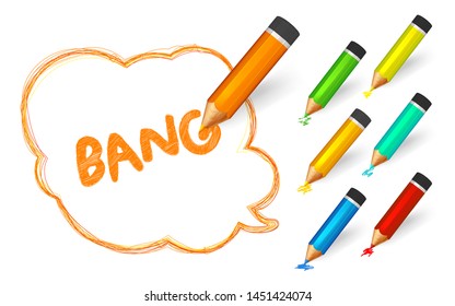 Speech bubble paint with pencils. Hand drawn banner with doodles, set of colorful crayons and written short message Bang. Sketch cloud and quote, lines stroke and scribble