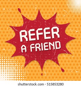 Speech Bubble in Pop-Art Style, business concept with text Refer a Friend, vector illustration