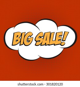 Speech Bubble in Pop-Art Style with message " BIG SALE", vector format